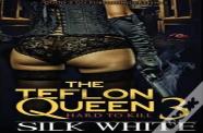 The Teflon Queen Pt 3
