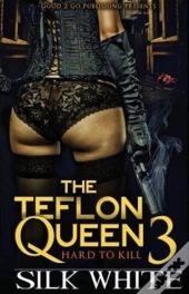 The Teflon Queen Pt 3