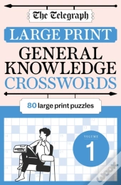 The Telegraph Large Print General Knowledge Crosswords 1