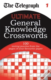 The Telegraph: Ultimate General Knowledge Crosswords 1