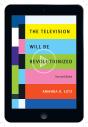 The Television Will Be Revolutionized, Second Edition - Preview