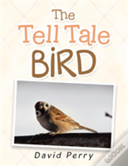 The Tell Tale Bird
