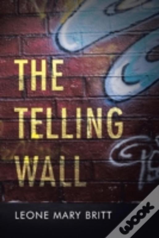 The Telling Wall