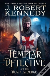 The Templar Detective And The Black Scourge