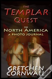 The Templar Quest To North America