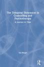 The Temporal Dimension In Counselling And Psychotherapy - Preview