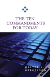 The Ten Commandments For Today