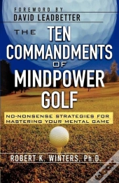 The Ten Commandments Of Mindpower Golf