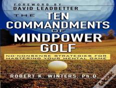 The Ten Commandments Of Mindpower Golf