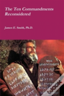 The Ten Commandments Reconsidered