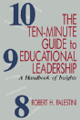 The Ten-Minute Guide To Educational Leadership - Preview