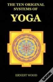 The Ten Original Systems Of Yoga