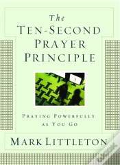 Capa do artigo The Ten-Second Prayer Principle