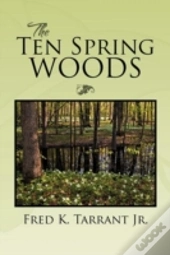 The Ten Spring Woods