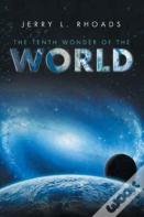 The Tenth Wonder Of The World