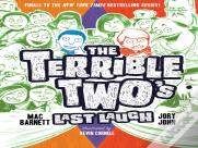 The Terrible Twoâ€™S Last Laugh