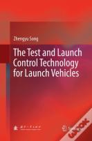 The Test And Launch Control Technology For Launch Vehicles