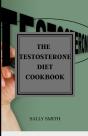 The Testosterone Diet Cookbook - Preview