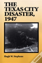 The Texas City Disaster, 1947