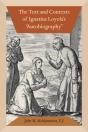 The Text And Contexts Of Ignatius Loyola'S "Autobiography" - Preview