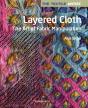 The Textile Artist: Layered Cloth - Preview