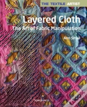 The Textile Artist: Layered Cloth