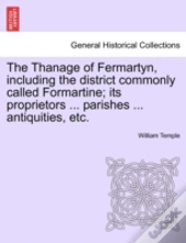 The Thanage Of Fermartyn, Including The