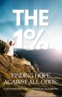 The The 1% Finding Hope Against All Odds - Preview