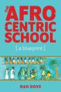 The The Afrocentric School [A Blueprint] - Preview