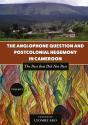 The The Anglophone Question And Postcolonial Hegemony In Cameroon - Preview