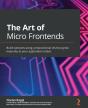 The The Art Of Micro Frontends - Preview