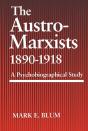 The The Austro-Marxists 18901918 - Preview
