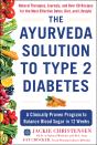 The The Ayurveda Solution To Type 2 Diabetes - Preview