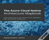 The The Azure Cloud Native Architecture Mapbook