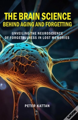 Capa do artigo The The Brain Science Behind Aging And Forgetting