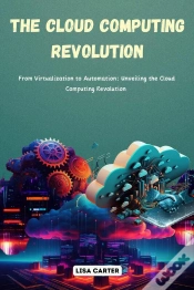 Capa do artigo The The Cloud Computing Revolution: From Virtualization To Automation