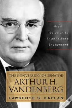 Capa do artigo The The Conversion Of Senator Arthur H. Vandenberg