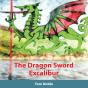 The The Dragon Sword - Excalibur - Preview