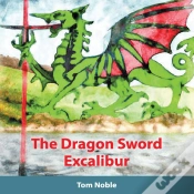 Capa do artigo The The Dragon Sword - Excalibur