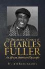 The The Dramatic Genius Of Charles Fuller; An African American Playwright - Preview