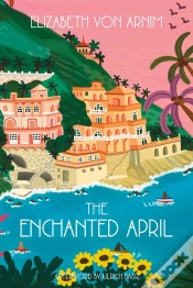 Capa do artigo The The Enchanted April (Warbler Classics Annotated Edition)
