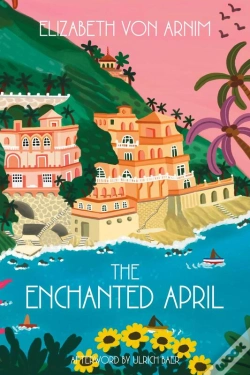 Capa do artigo The The Enchanted April (Warbler Classics Annotated Edition)