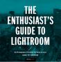 The The Enthusiast'S Guide To Lightroom - Preview