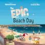 The The Epic Beach Day - Preview