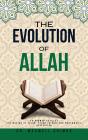 The The Evolution Of Allah: Ar-Rahman To Allah: The Making Of Allah - Preview