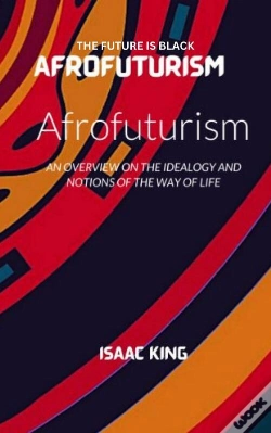 Capa do artigo The The Future Is Black Afrofuturism