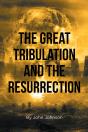 The The Great Tribulation And The Resurrection - Preview