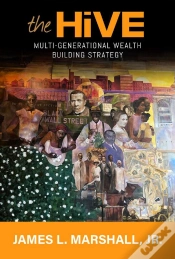 Capa do artigo The The Hive: Multi-Generational Wealth Building Strategy: Multi-Generational Wealth Building Strategy:  A :  : Multi-Generational Wealth Building Strategy: Multi-Generational Wealth Building
