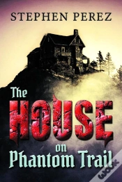 Capa do artigo The The House On Phantom Trail