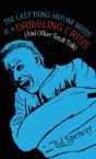 The The Last Thing Anyone Needs Is A Dribbling Crisis (And Other Small Talk) - Preview
